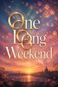 One Long Weekend
