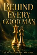 Behind Every Good Man