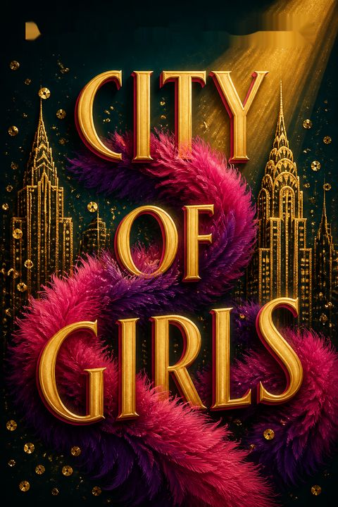 City of Girls by Elizabeth Gilbert