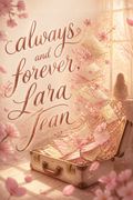 Always and Forever, Lara Jean