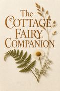 The Cottage Fairy Companion