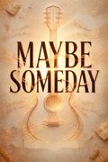Maybe Someday