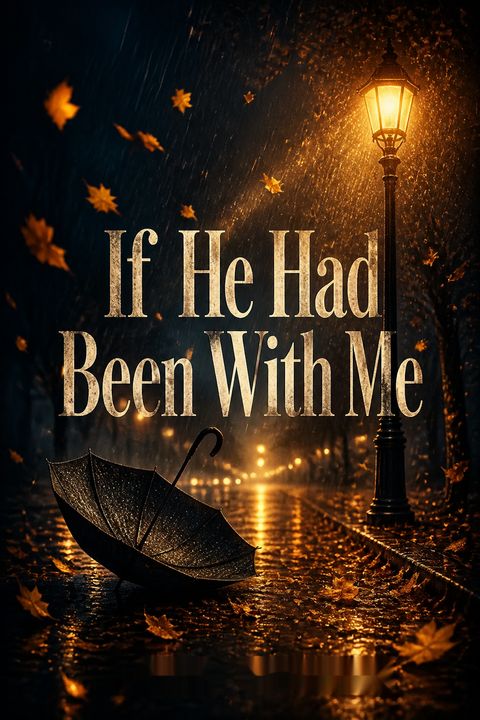 If He Had Been With Me