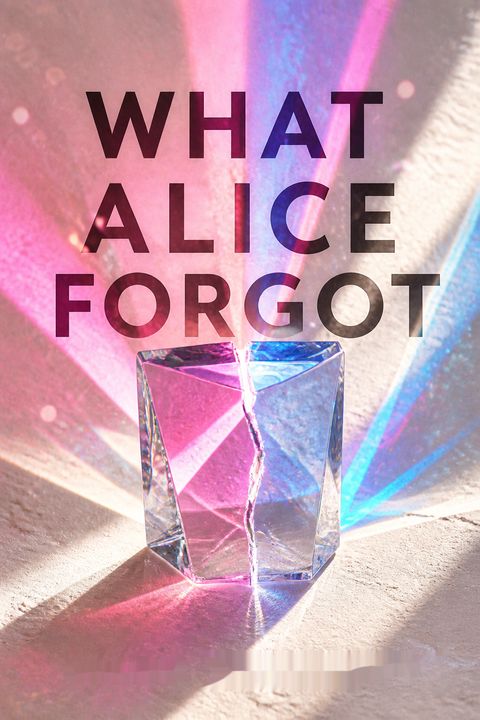 What Alice Forgot by Liane Moriarty