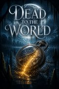Dead to the World
