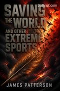 Saving the World and Other Extreme Sports