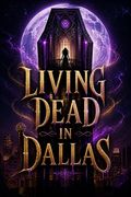 Living Dead in Dallas