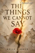 The Things We Cannot Say