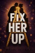 Fix Her Up