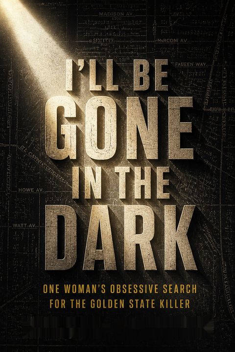 I'll Be Gone in the Dark by Michelle McNamara