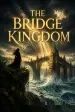 The Bridge Kingdom