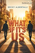 What If It's Us