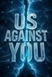 Us Against You