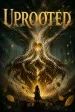 Uprooted