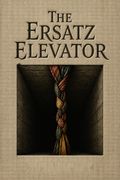 The Ersatz Elevator