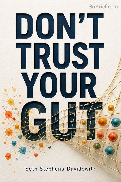 Don't Trust Your Gut
