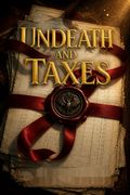 Undeath and Taxes