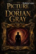 The Picture of Dorian Gray and Three Stories
