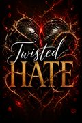 Twisted Hate