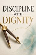 Discipline with Dignity