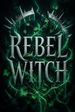 Rebel Witch