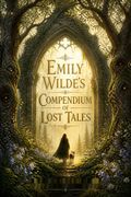 Emily Wilde's Compendium of Lost Tales