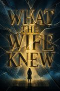 What the Wife Knew