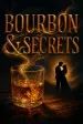 Bourbon &amp; Secrets