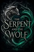 The Serpent and the Wolf