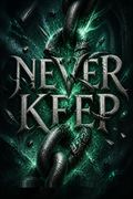 Never Keep