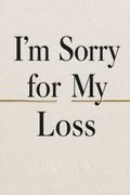 I'm Sorry for My Loss