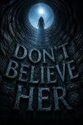 Don't Believe Her