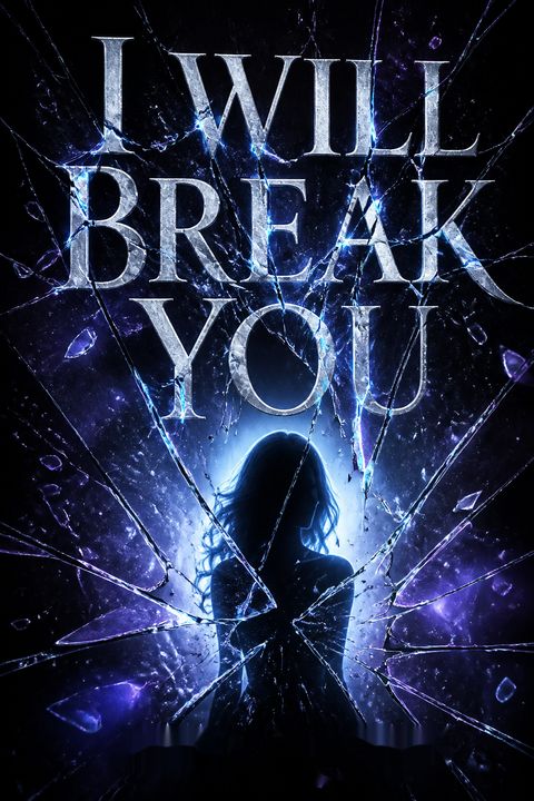 I Will Break You
