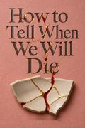 How to Tell When We Will Die