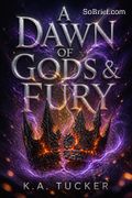 A Dawn of Gods &amp; Fury
