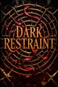 Dark Restraint