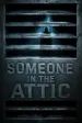 Someone in the Attic