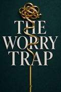 The Worry Trap