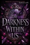 The Darkness Within Us
