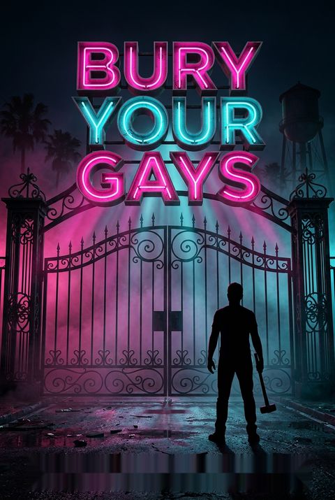 Bury Your Gays by Chuck Tingle