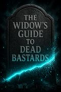 The Widow's Guide to Dead Bastards