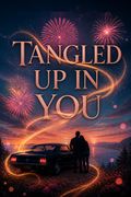 Tangled Up in You