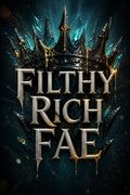 Filthy Rich Fae