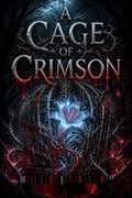 A Cage of Crimson
