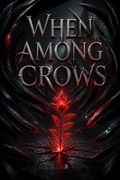 When Among Crows