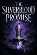 The Silverblood Promise
