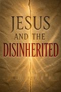 Jesus and the Disinherited