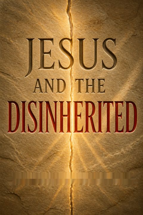 Jesus and the Disinherited