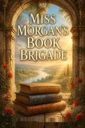 Miss Morgan's Book Brigade