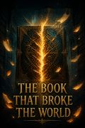 The Book That Broke the World